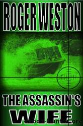 The Assassin's Wife: A Meg Coles Action Thriller (Meg Coles Series Book 1) by Roger Weston