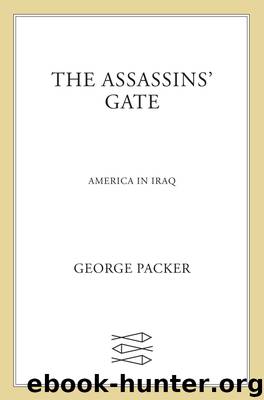 The Assassins' Gate by George Packer