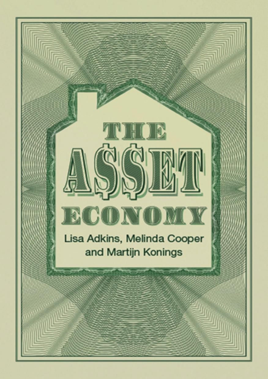 The Asset Economy by Lisa Adkins & Melinda Cooper & Martijn Konings