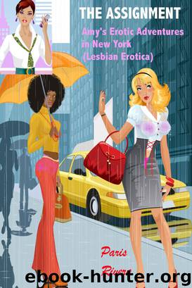 The Assignment: Amy’s Adventures in New York (Lesbian Erotica) by Paris Rivera