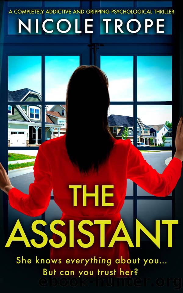 The Assistant: A completely addictive and gripping psychological thriller by Nicole Trope