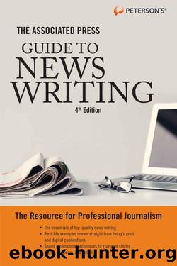 The Associated Press Guide to News Writing, 4th Edition by Peterson's