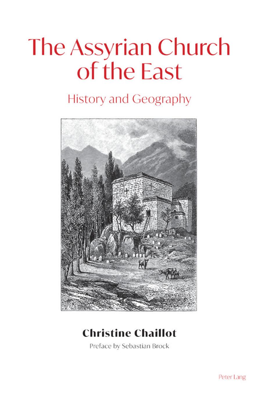 The Assyrian Church of the East: History and Geography by Christine Chaillot