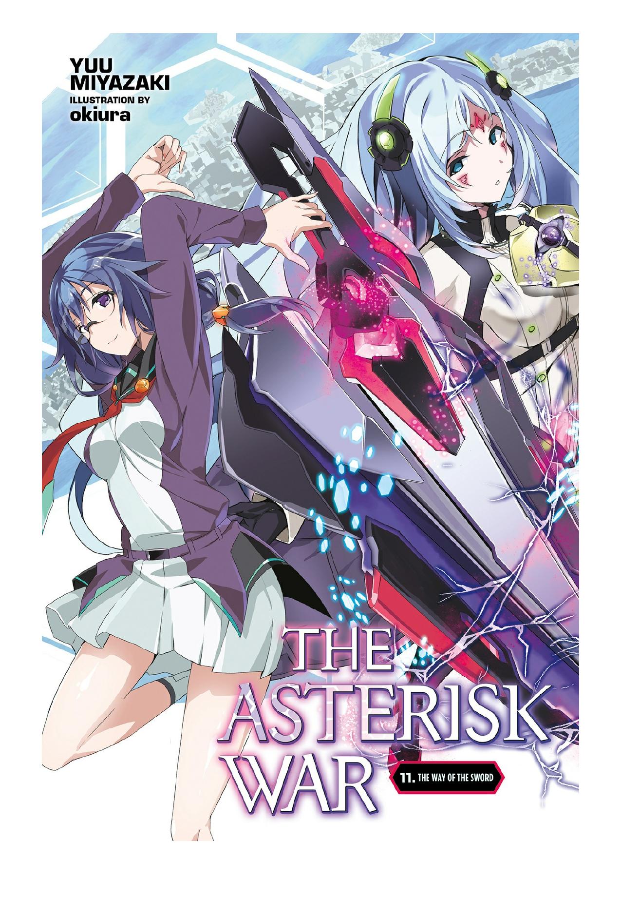 The Asterisk War, Vol. 11 by Yuu Miyazaki & okiura