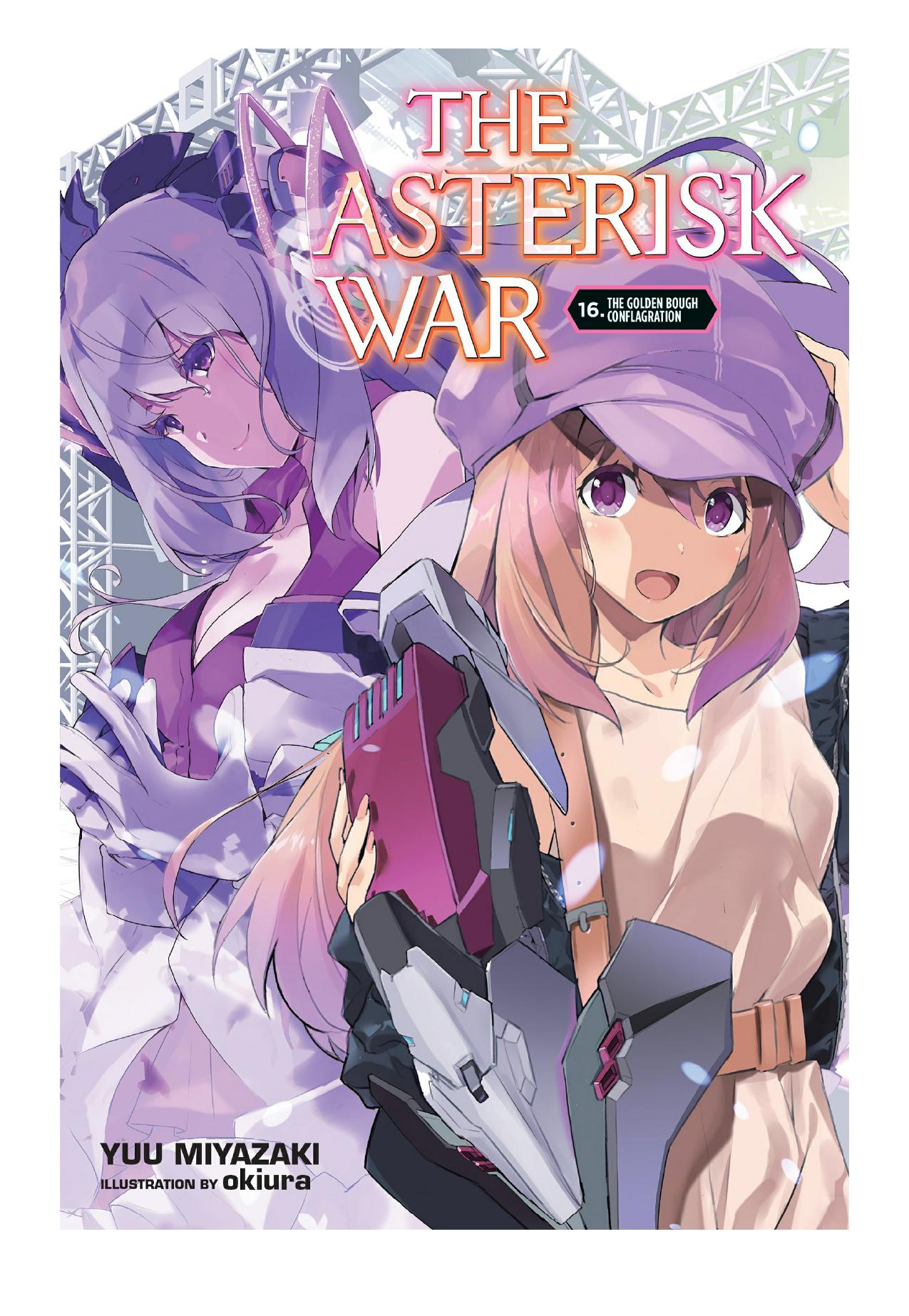 The Asterisk War, Vol. 16 by Yuu Miyazaki & okiura