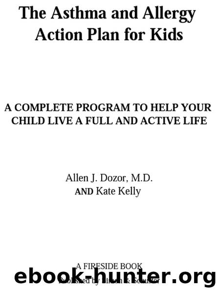 The Asthma and Allergy Action Plan for Kids by Allen J. Dozor & Kate Kelly