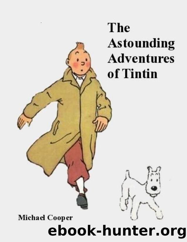 The Astounding Adventures Of Tintin (Michael Cooper) by Unknown