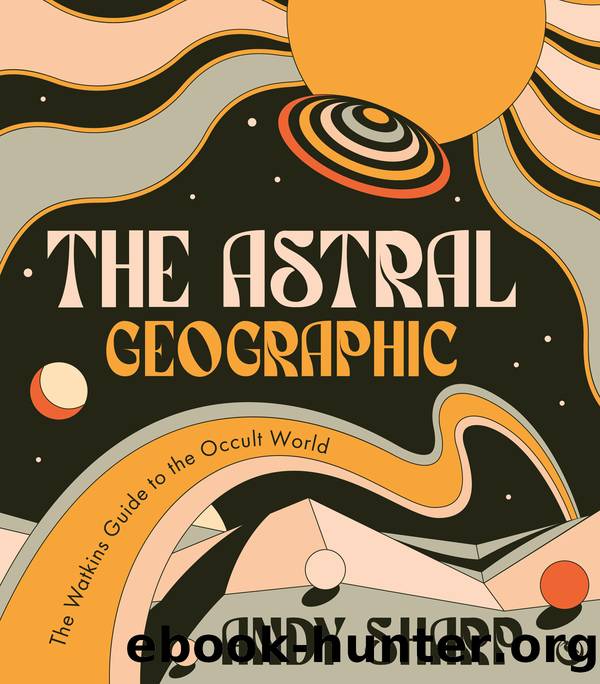The Astral Geographic by Andy Sharp