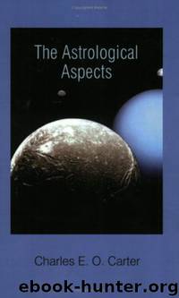 The Astrological Aspects by Charles Ernest Owen Carter