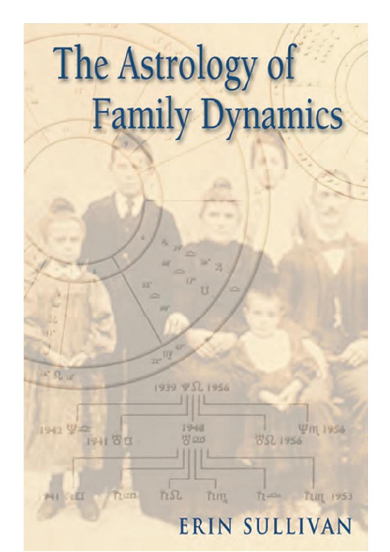 The Astrology of Family Dynamics by Unknow