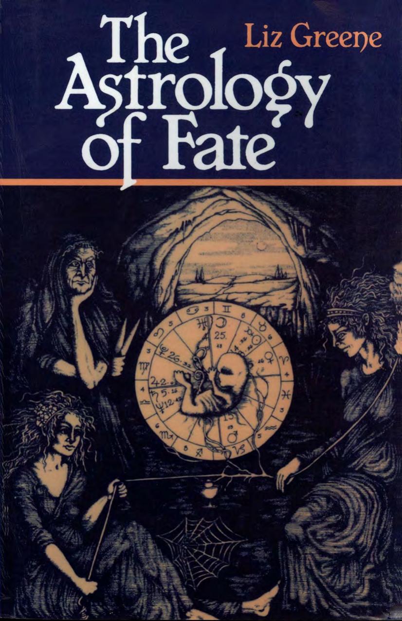 The Astrology of Fate by Greene Liz