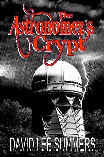 The Astronomer's Crypt by David Lee Summers