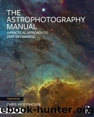 The Astrophotography Manual by Chris Woodhouse;