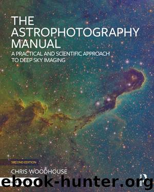 The Astrophotography Manual by Chris Woodhouse