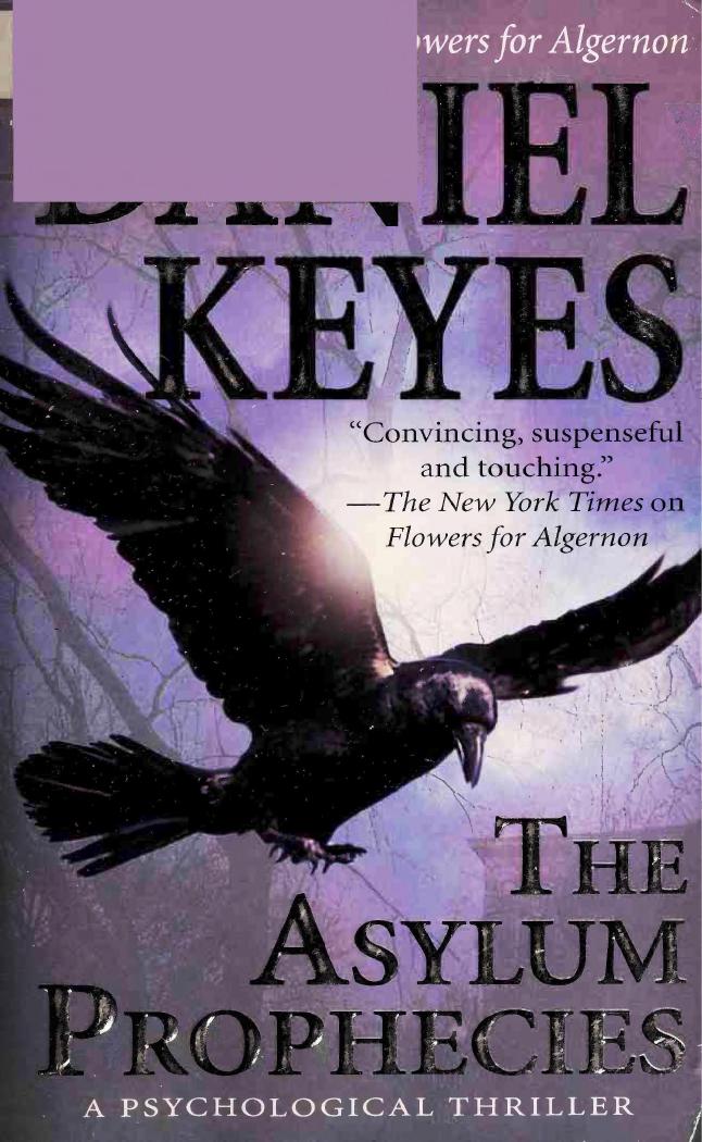 The Asylum Prophecies (2009) by Daniel Keyes