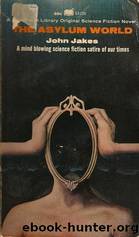 The Asylum World by Jakes John