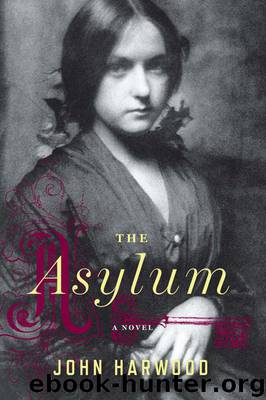 The Asylum by Harwood John