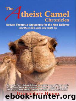 The Atheist Camel Chronicles by Hump Dromedary
