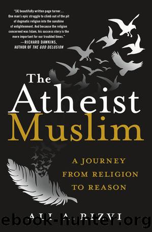 The Atheist Muslim: A Journey from Religion to Reason by Ali A. Rizvi