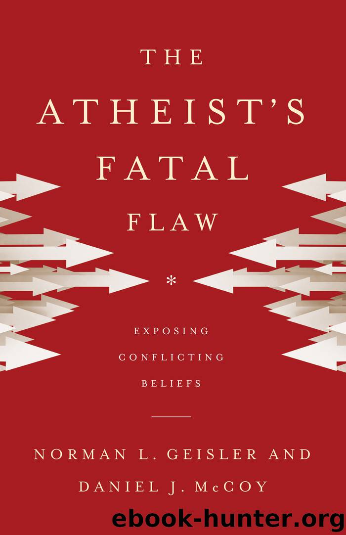 The Atheist's Fatal Flaw by Norman L. Geisler
