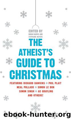 The Atheist’s Guide to Christmas by Robin Harvie & Stephanie Meyers
