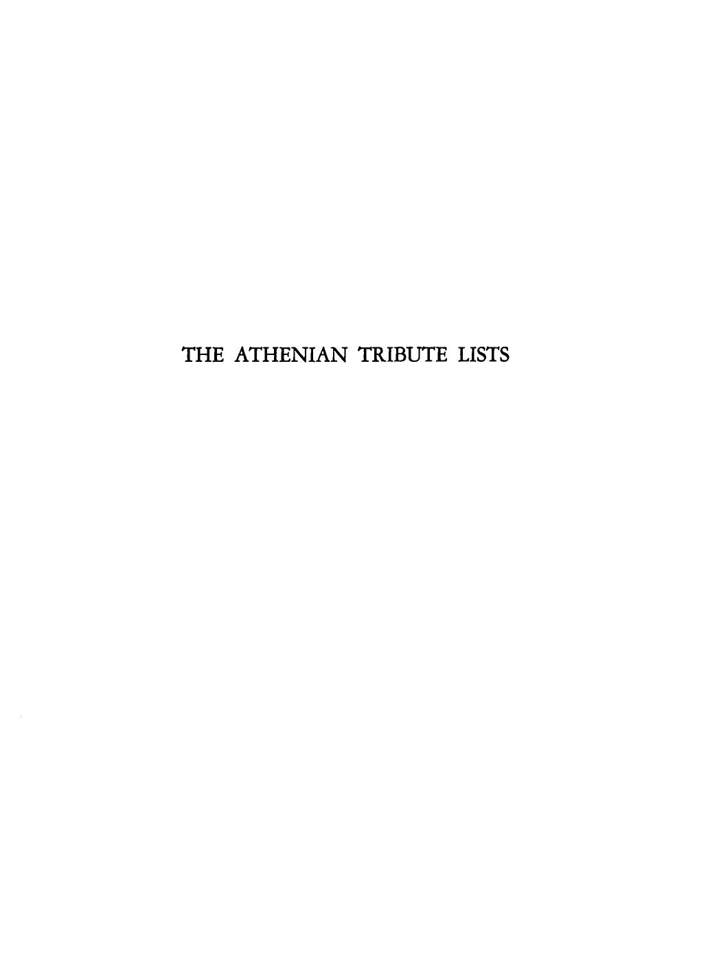 The Athenian Tribute Lists by Benjamin Dean Meritt; Henry Theodore Wade-Gery; Malcolm Francis McGregor