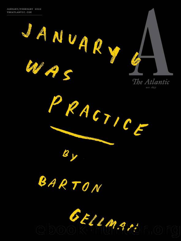 The Atlantic (â JanuaryFebruary 2022) by Jeffrey Goldberg (Editor In Chief)