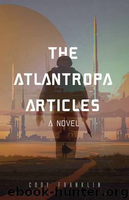 The Atlantropa Articles by Cody Franklin