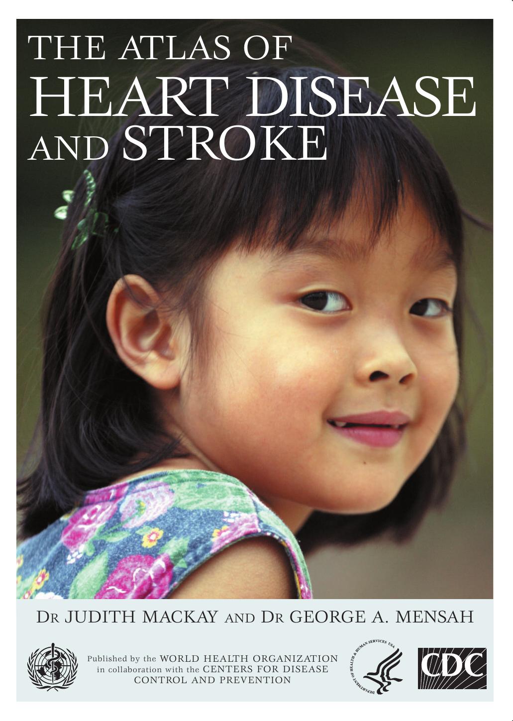 The Atlas of Heart Disease and Stroke by J. Mackay G. Mensah (WHO 2004) WW