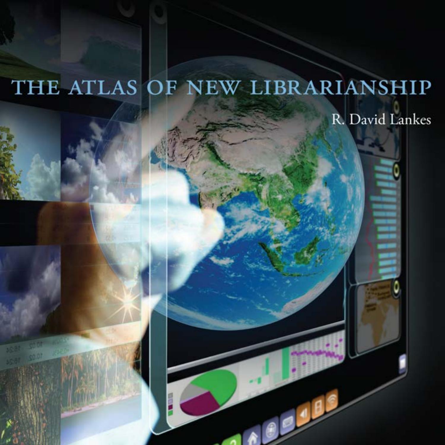 The Atlas of New Librarianship by R. David Lankes