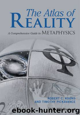 The Atlas of Reality by Robert C. Koons Timothy Pickavance & Timothy H. Pickavance
