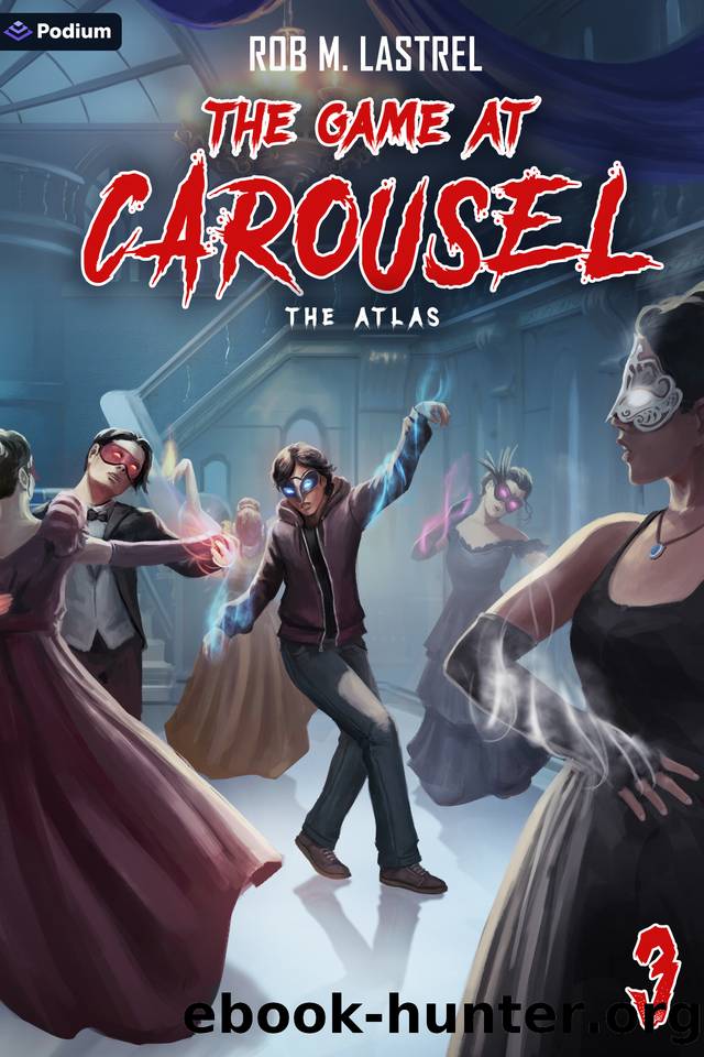 The Atlas: A Horror Movie LitRPG (The Game at Carousel Book 3) by Rob M. Lastrel