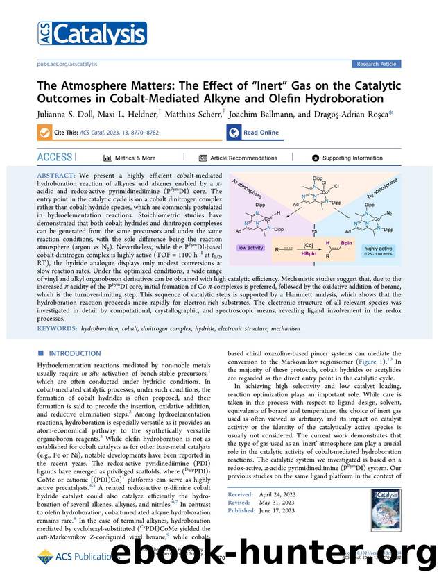 The Atmosphere Matters: The Effect of âInertâ Gas on the Catalytic Outcomes in Cobalt-Mediated Alkyne and Olefin Hydroboration by Julianna S. Doll Maxi L. Heldner Matthias Scherr Joachim Ballmann and Dragoş-Adrian Roşca