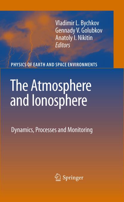 The Atmosphere and Ionosphere: Dynamics, Processes and Monitoring by unknow