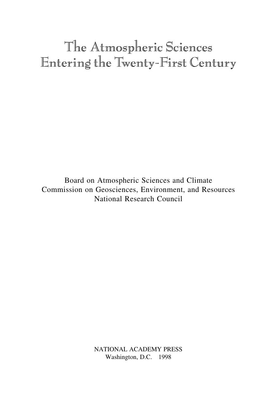 The Atmospheric Sciences: Entering the Twenty-First Century by National Research Council