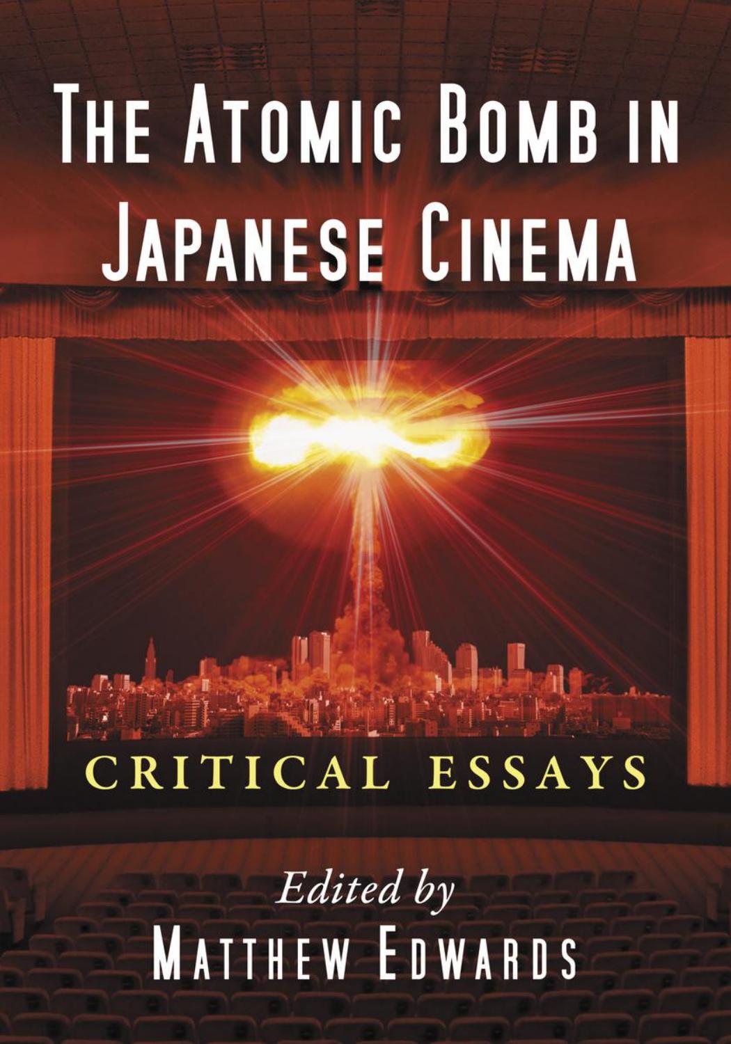 The Atomic Bomb in Japanese Cinema Critical Essays by Matthew Edwards