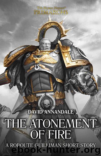 The Atonement of Fire (Warhammer 40,000) by David Annandale
