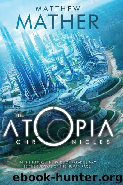 The Atopia Chronicles (Atopia series) by Mather Matthew