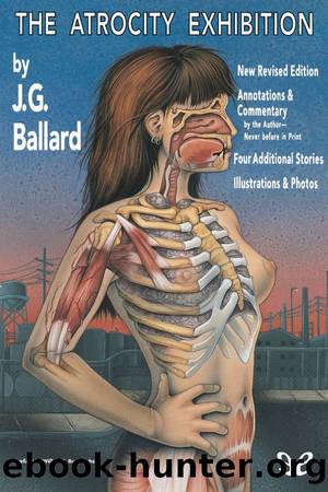 The Atrocity Exhibition (Illustrated Edition) by J. G. Ballard