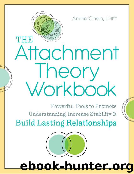 The Attachment Theory Workbook: Powerful Tools to Promote Understanding, Increase Stability, and Build Lasting Relationships by Chen LMFT Annie