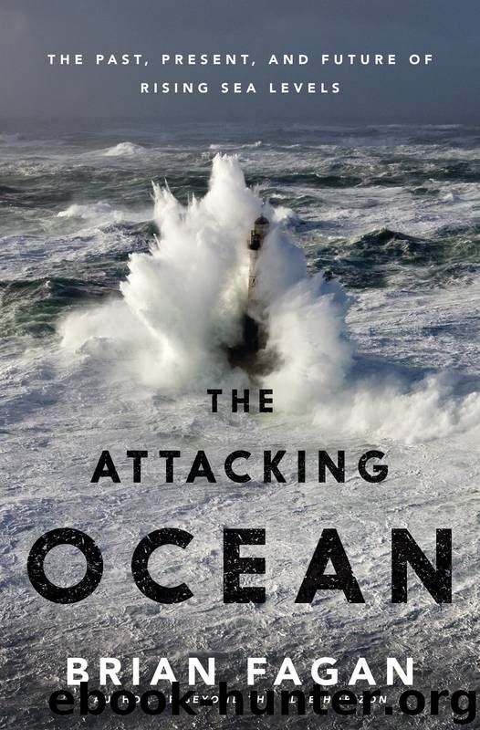 The Attacking Ocean by Brian Fagan