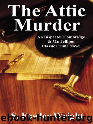 The Attic Murder by S. Fowler Wright