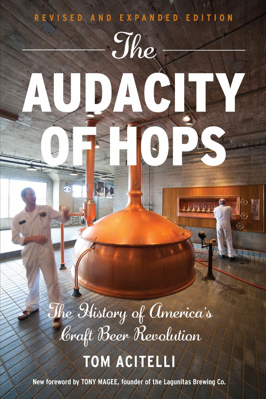 The Audacity of Hops : The History of America's Craft Beer Revolution, Revised and Expanded Edition by Unknow