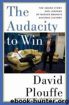 The Audacity to Win by David Plouffe