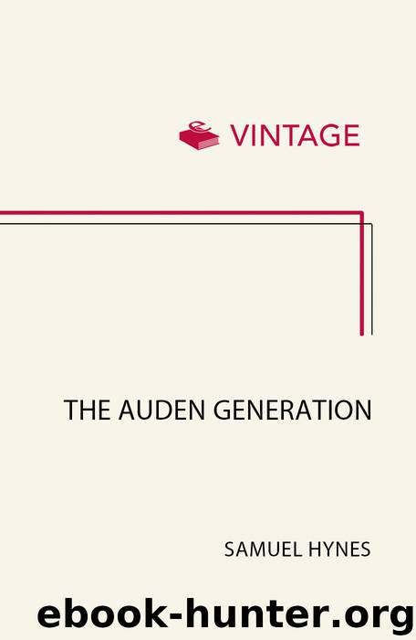 The Auden Generation by Samuel Hynes