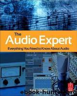 The Audio Expert: Everything You Need to Know About Audio by Winer Ethan