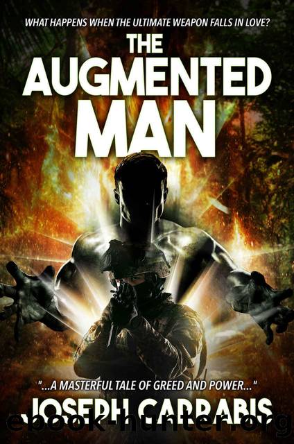 The Augmented Man: (A Military Psychological Thriller) by Joseph Carrabis