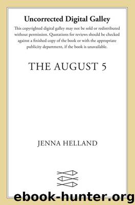 The August 5 by Jenna Helland