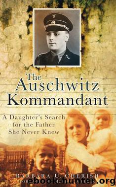 The Auschwitz Kommandant by Barbara Cherish