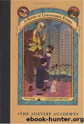 The Austere Academy by Lemony Snicket & Brett Helquist